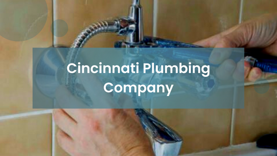 Cincinnati’s Best Plumbing Services