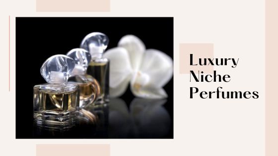 Niche Perfumes and the Art of Exclusivity
